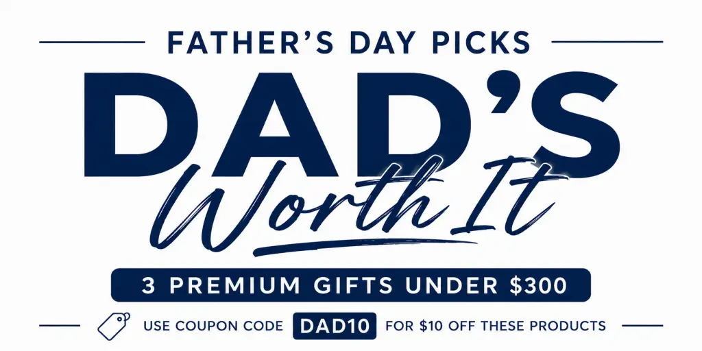dads worth it fathers day