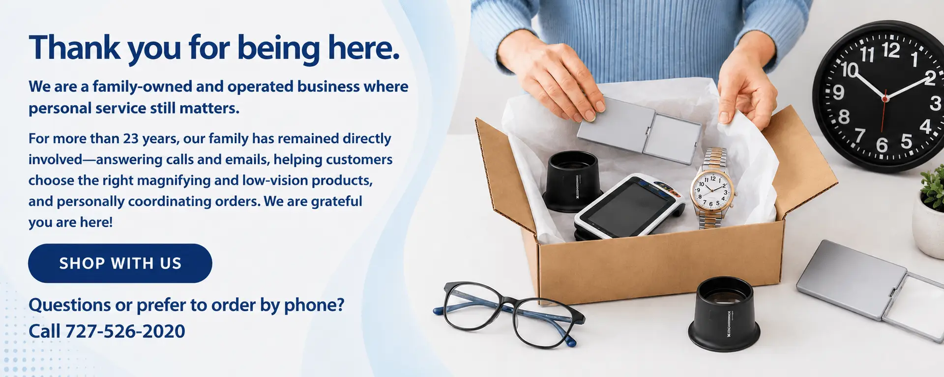 Shop magnifying and low vision products from our family-owned small business